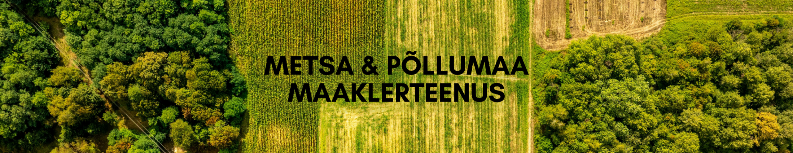 Metsa ja põllumaa maaklerteenus